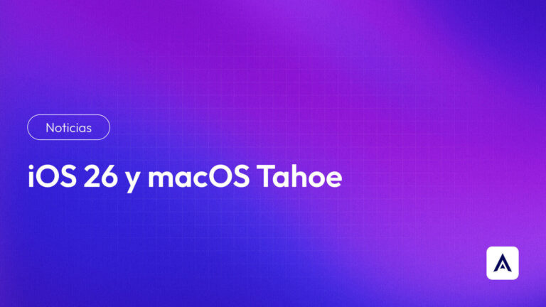 iOS 26 y macOS Tahoe