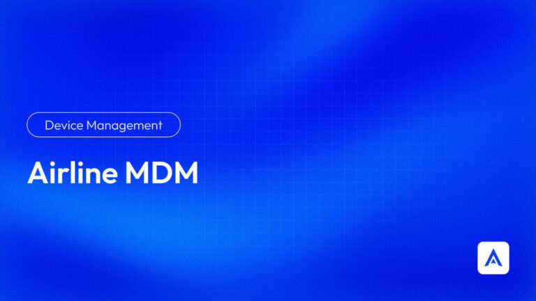 Airline MDM with Applivery