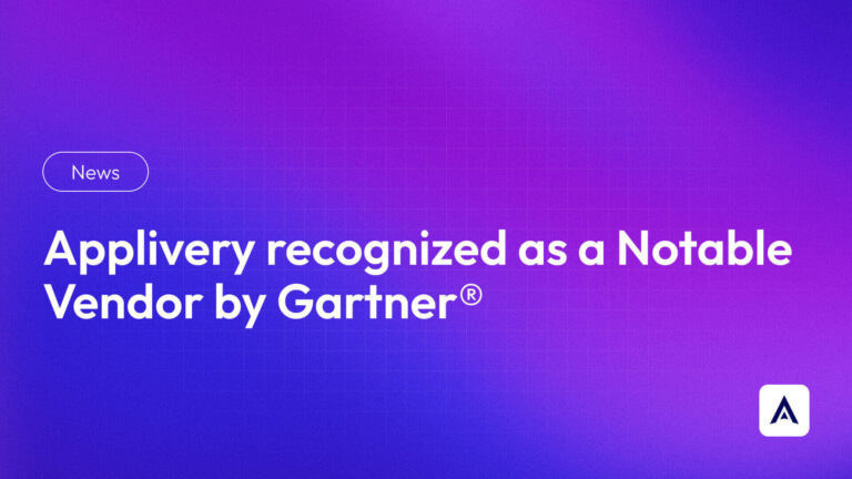 Applivery recognized as a Notable Vendor by Gartner®