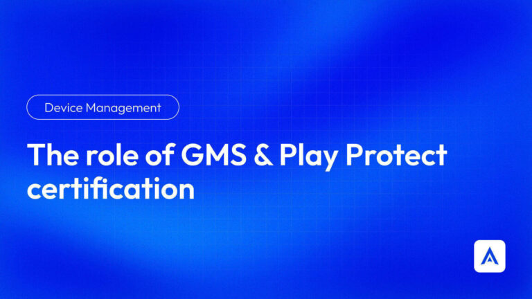 The role of GMS Play Protect certification