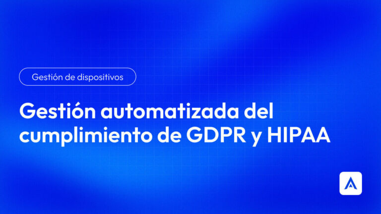 Gestión automatizada del cumplimiento de GDPR y HIPAA