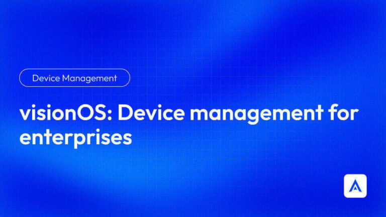 visionOS device management for enterprise