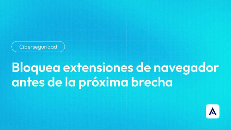 Bloquea extensiones de navegador antes de la próxima brecha