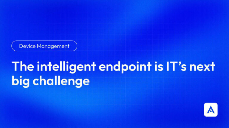 The intelligent endpoint is ITs next big challenge