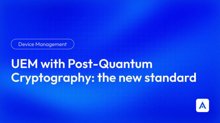UEM with Post-Quantum Cryptography_ the new standard