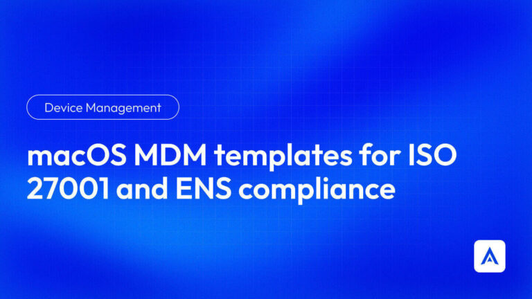 macOS MDM templates for ISO 27001 and ENS compliance