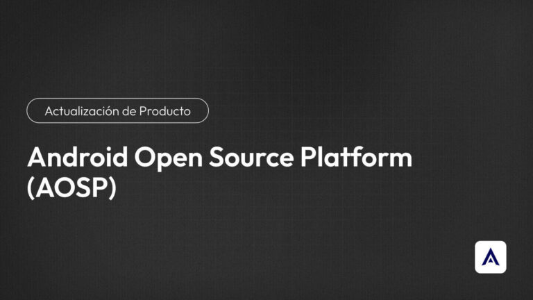 Android Open Source Platform AOSP en Applivery