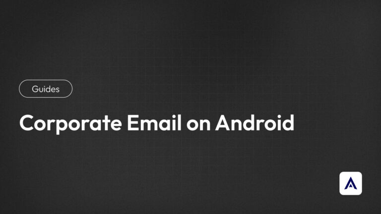 Corporate Email on Android Guide
